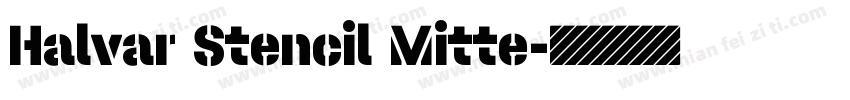 Halvar Stencil Mitte字体转换
